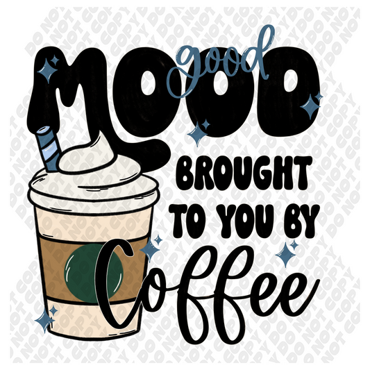 Good Mood brought to you by coffee