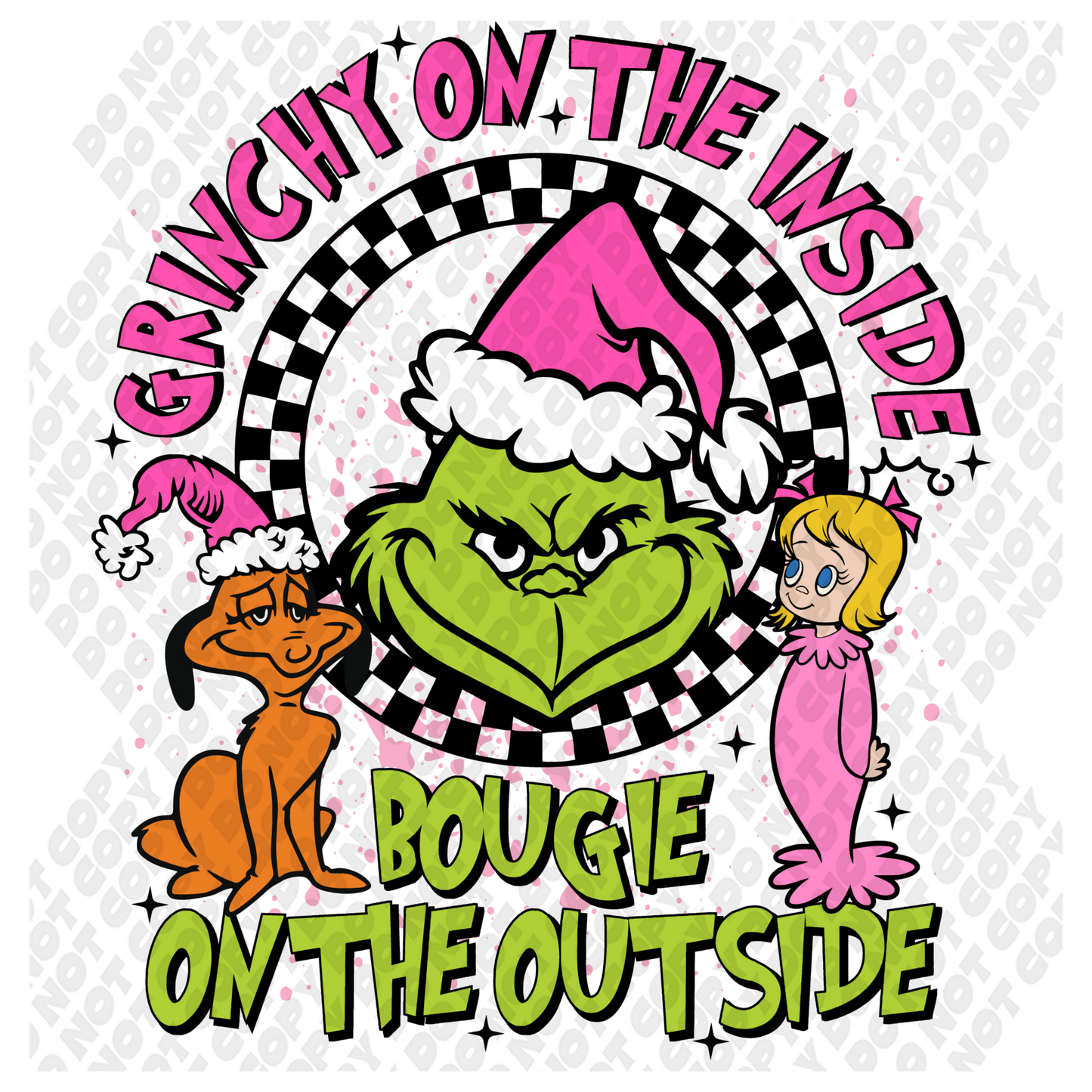 Grinchy On The Inside Bougie On The Outside DTF Transfer