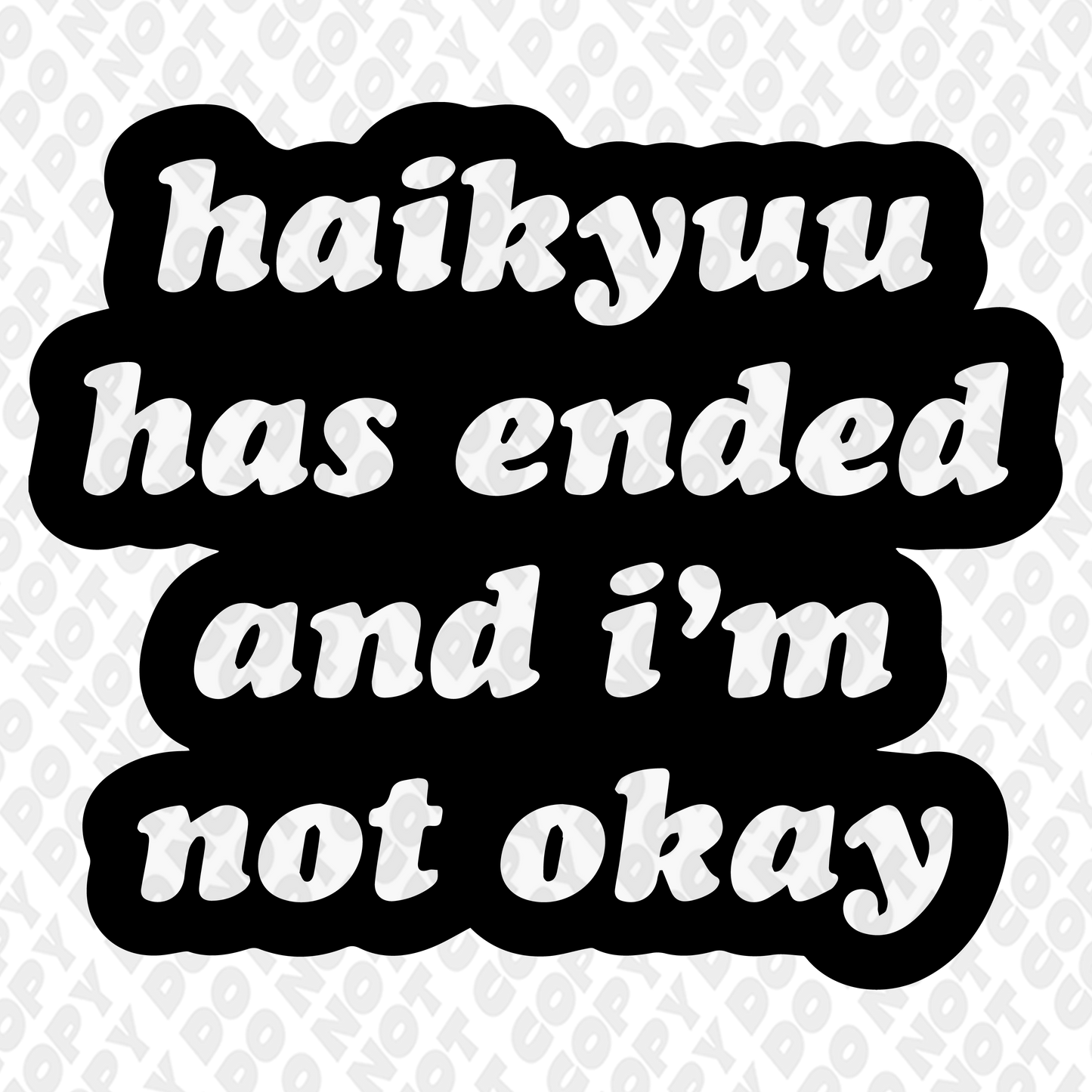 Haikyu I'm Not Okay | DTF Transfer Sticker – DTF Reaper