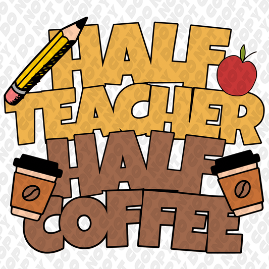 Half teacher half coffee