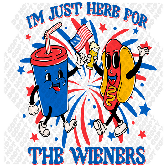 I'm Just Here For The Weiners 4th of July DTF Transfer