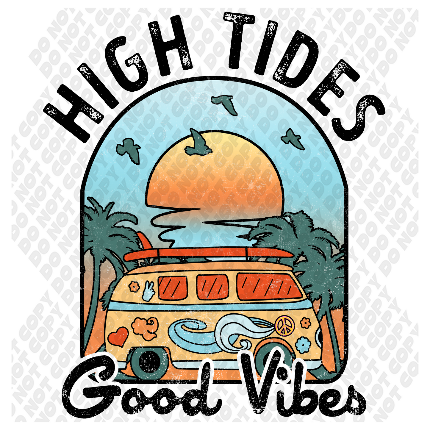 High Tides Good Vibes