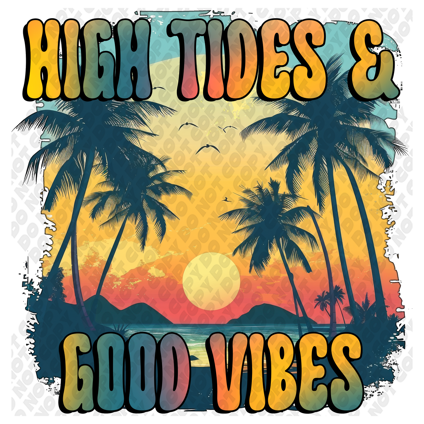 High Tides Good Vibes DTF Transfer