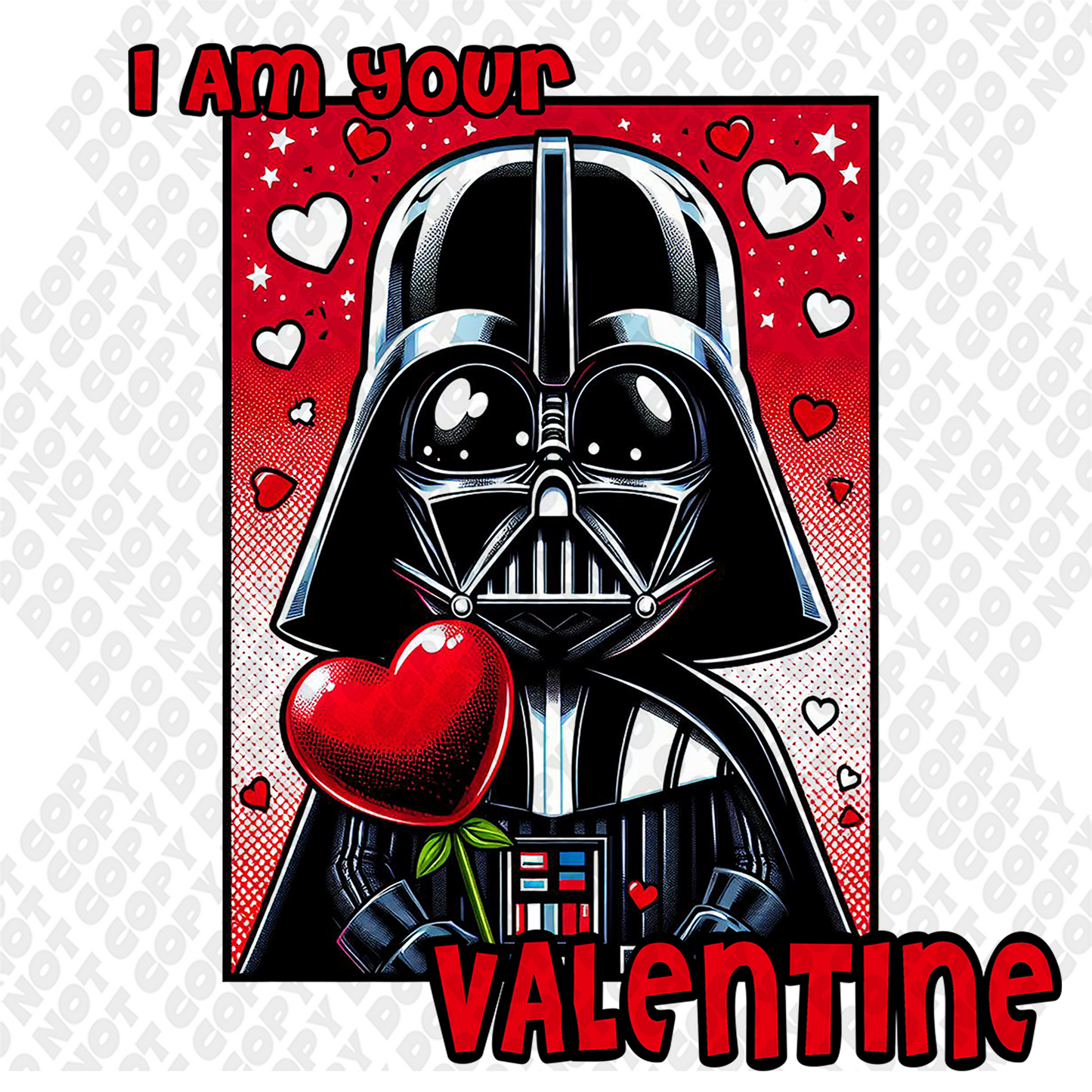 I Am Your Valentine Darth Vader DTF Transfer