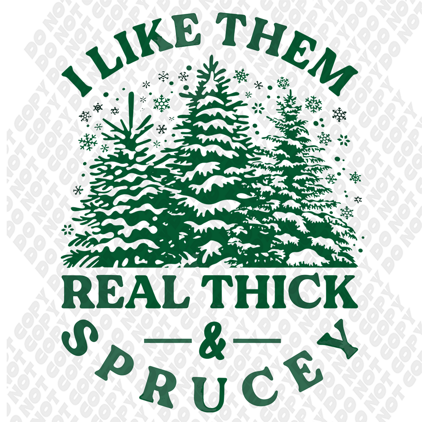 I Like Them Sprucey