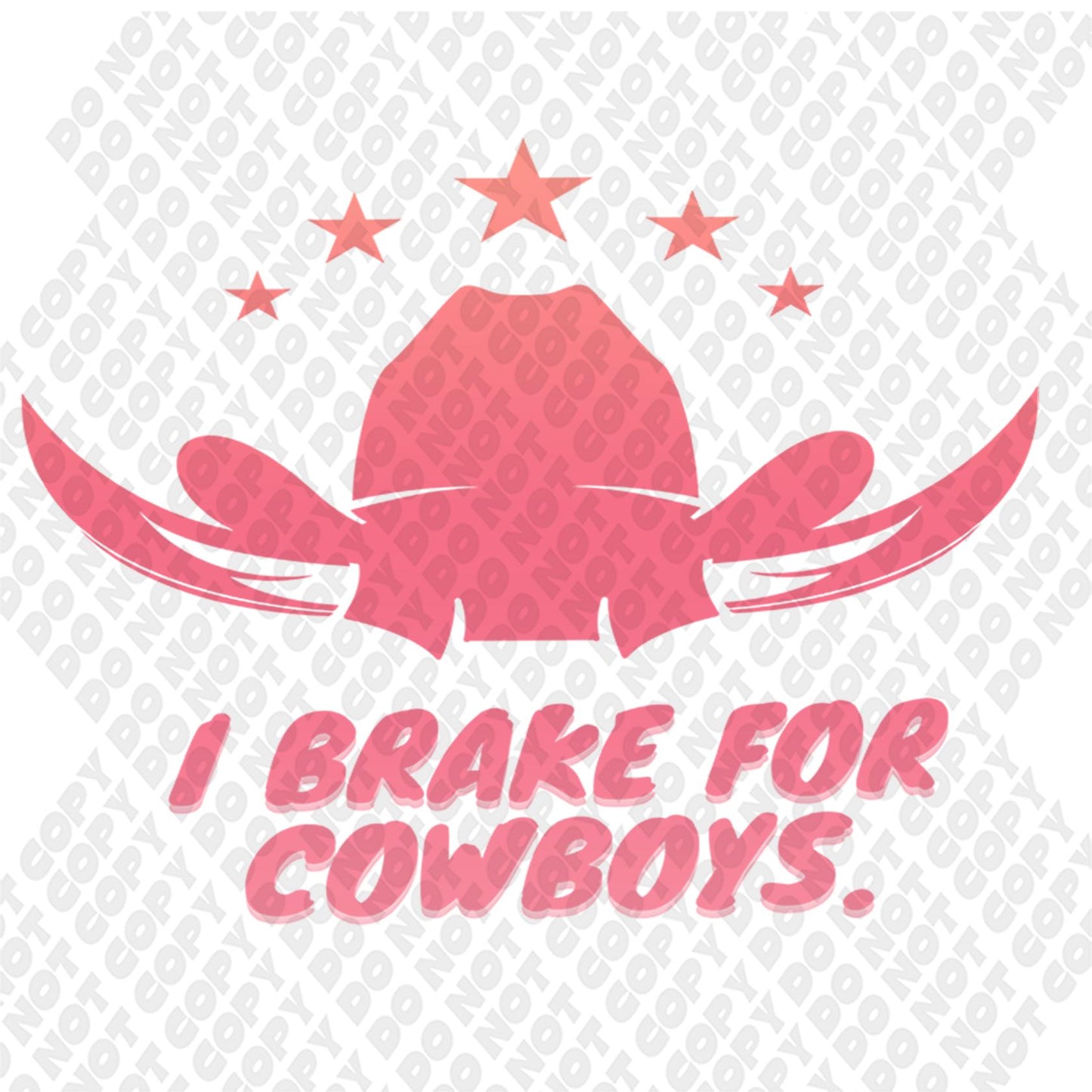 I Brake for Cowboys Pink Transfer