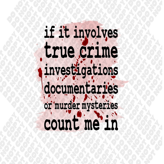 If It Involves True Crime