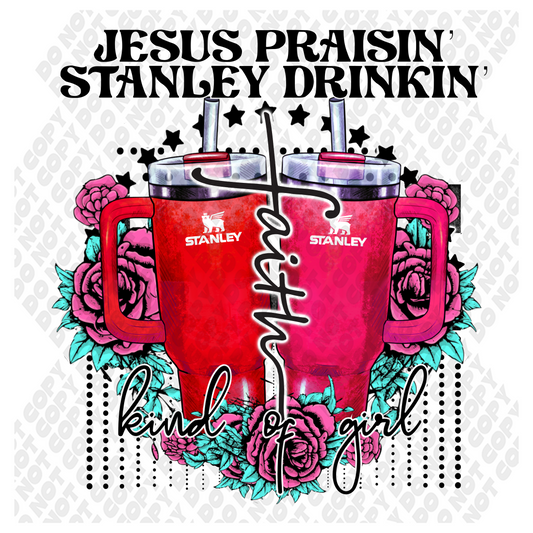 Jesus Praisin Stanley Drinkin