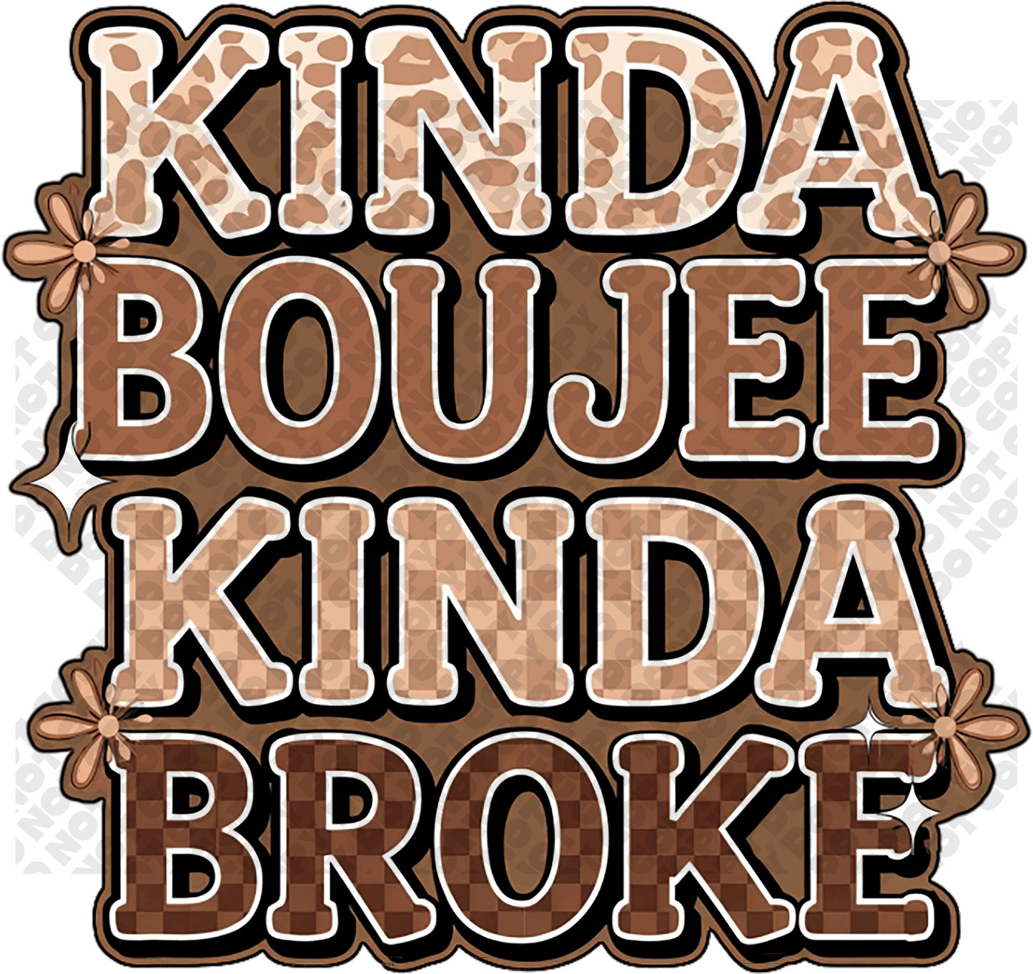 Kinda Boujee Kinda Broke DTF Transfer