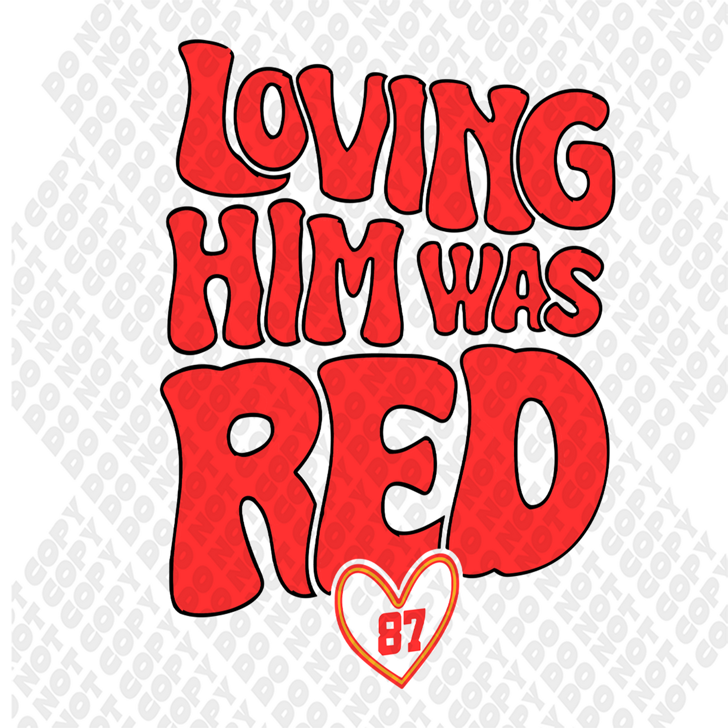 Loving Him Was Red