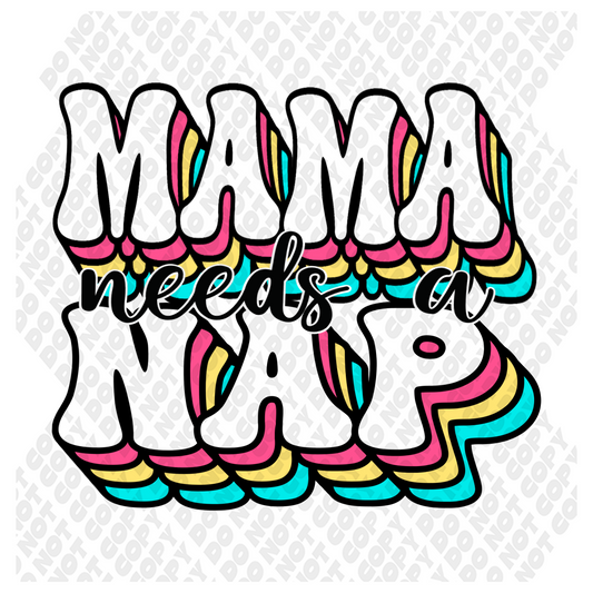 Mama Needs A Nap