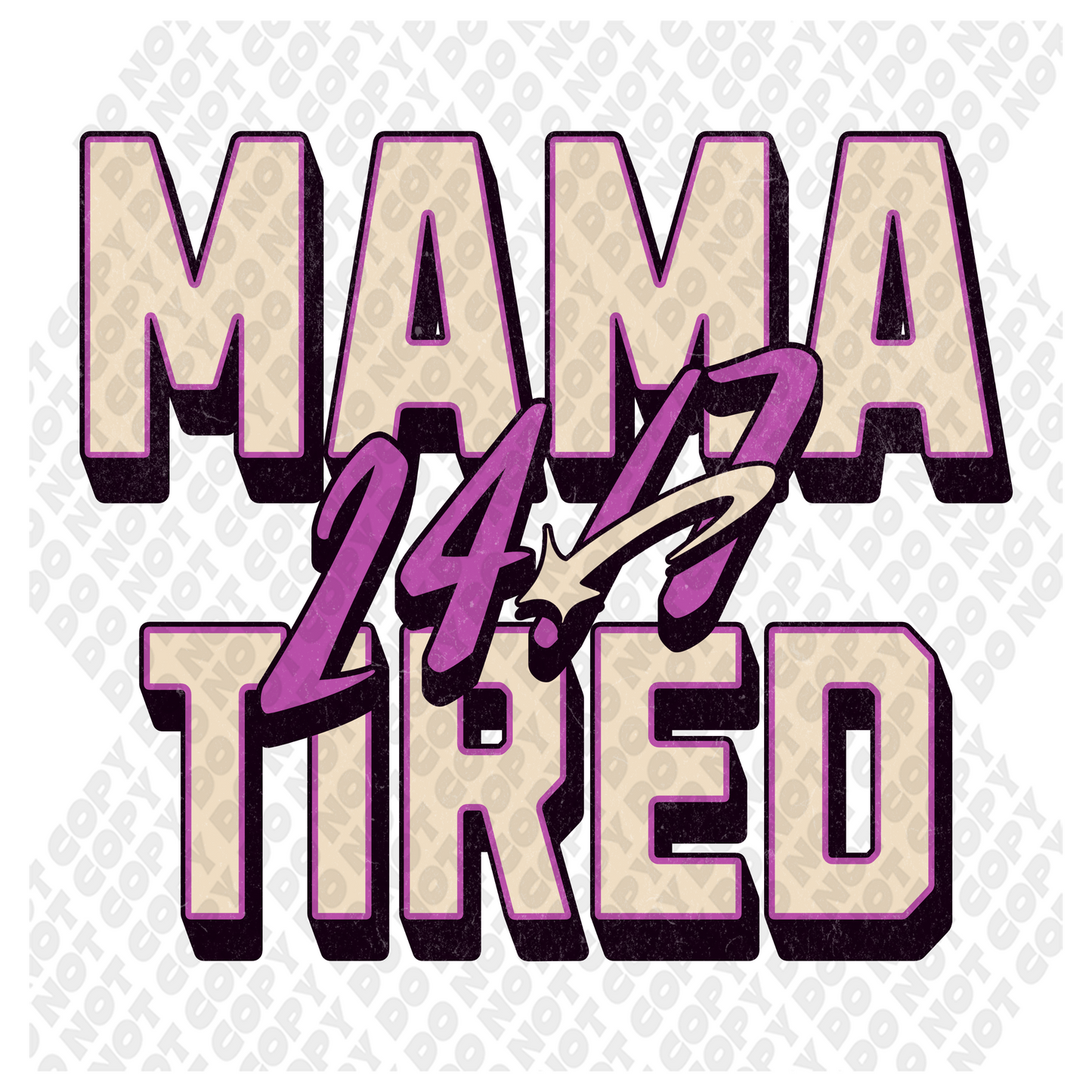 Mama Tired