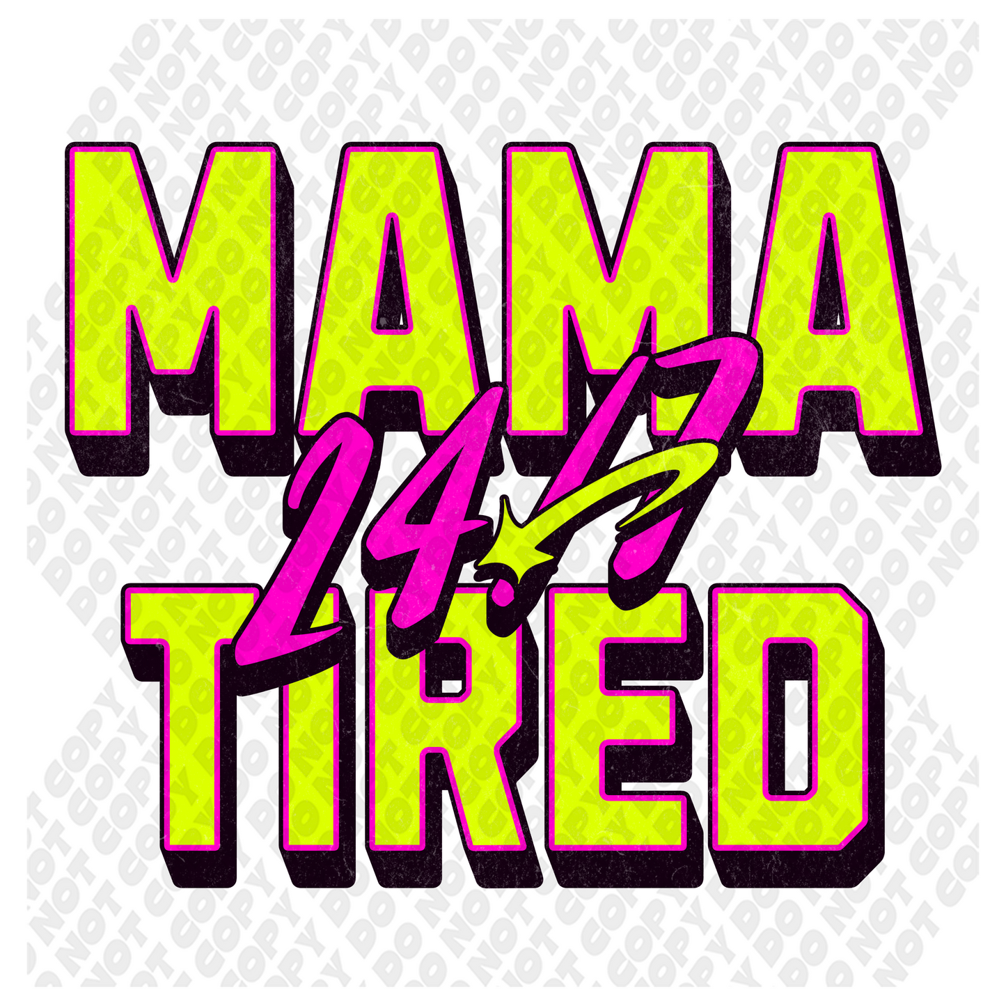 Mama Tired