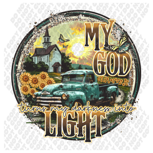 My God Turns My Darkness Into Light DTF Transfer