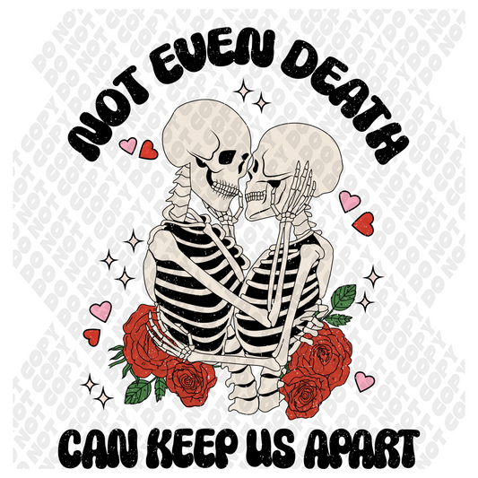 Can't Keep Us Apart Skeleton Valentines Transfer
