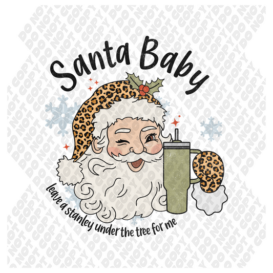 Santa Baby Leave a Stanley Under The Tree Distressed DTF Transfer