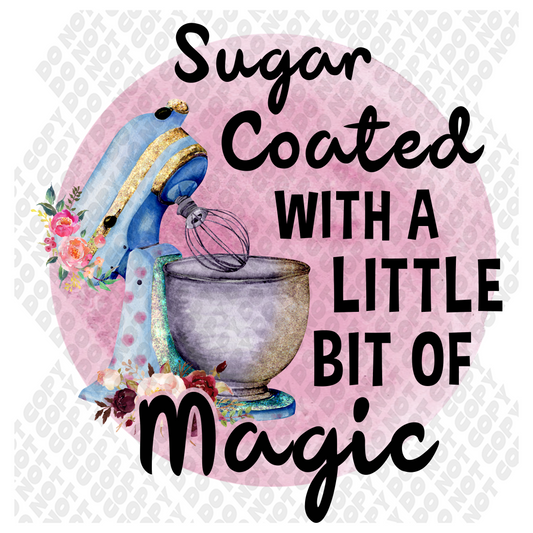 Sugar Coated With a Little Bit of Magic
