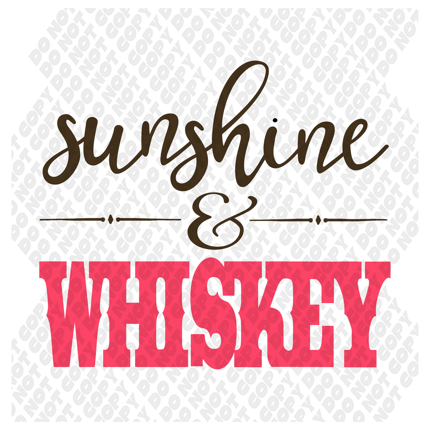 Sunshine And Whiskey DTF Transfer