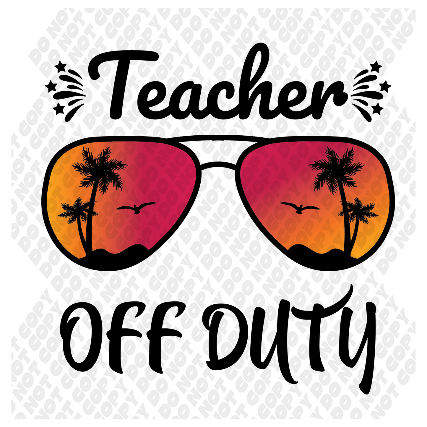 Teacher Off Duty DTF Transfer