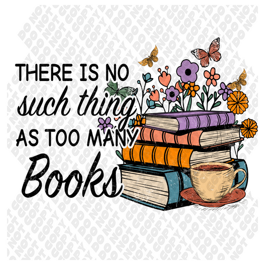 No Such Thing As Too Many Book