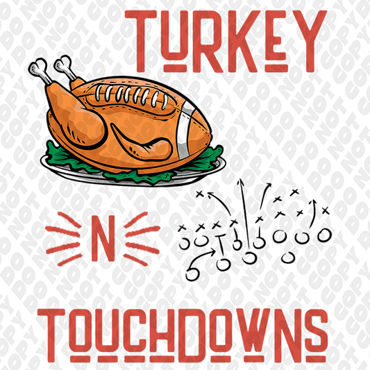 Turkey And Touchdowns  DTF Transfer