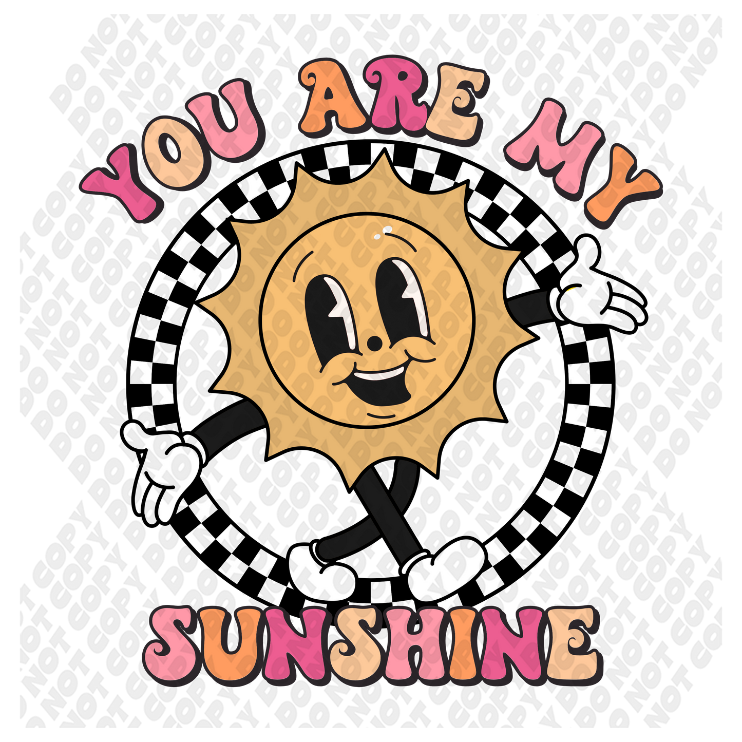 You Are My Sunshine DTF Transfer