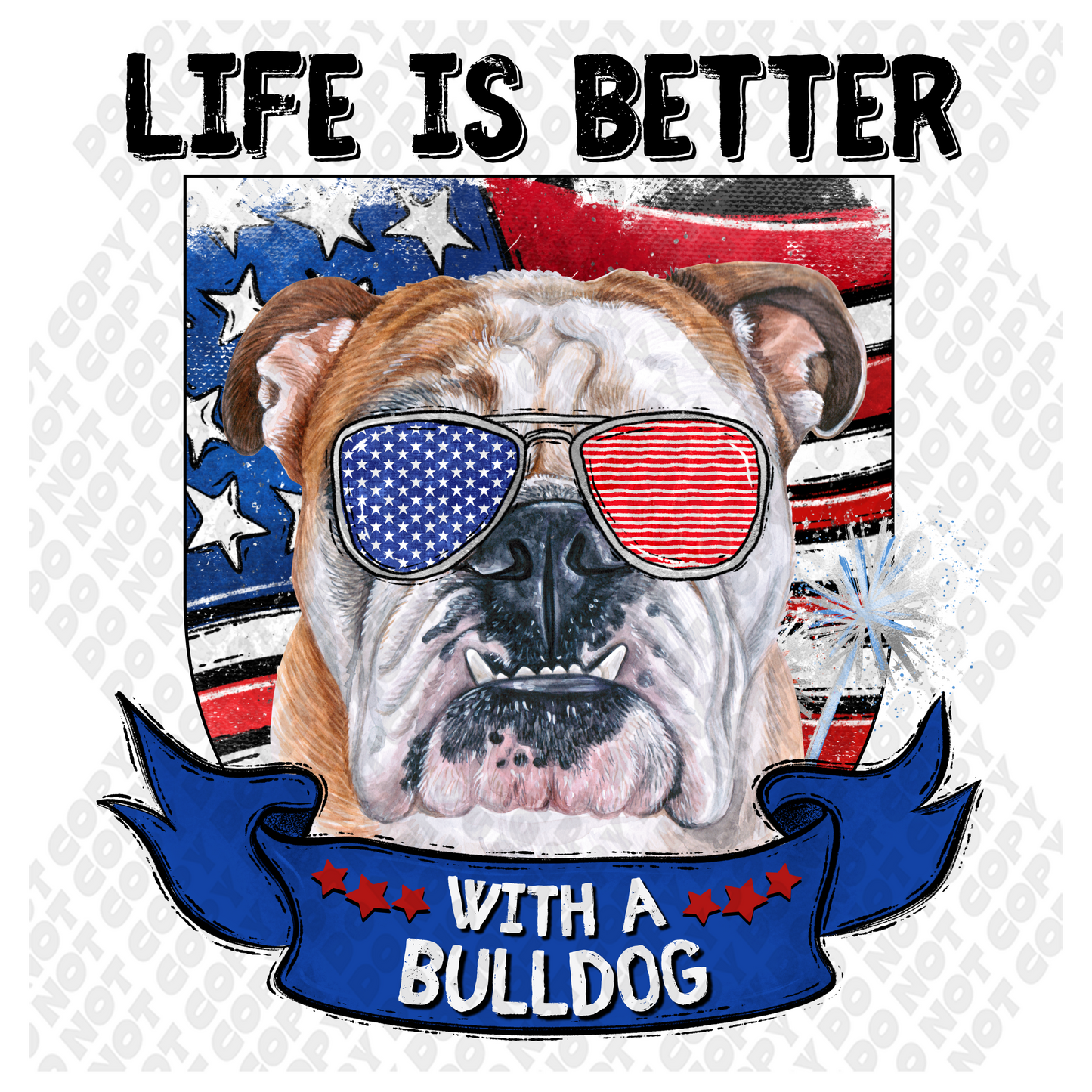 Life Is Better With A Bulldog