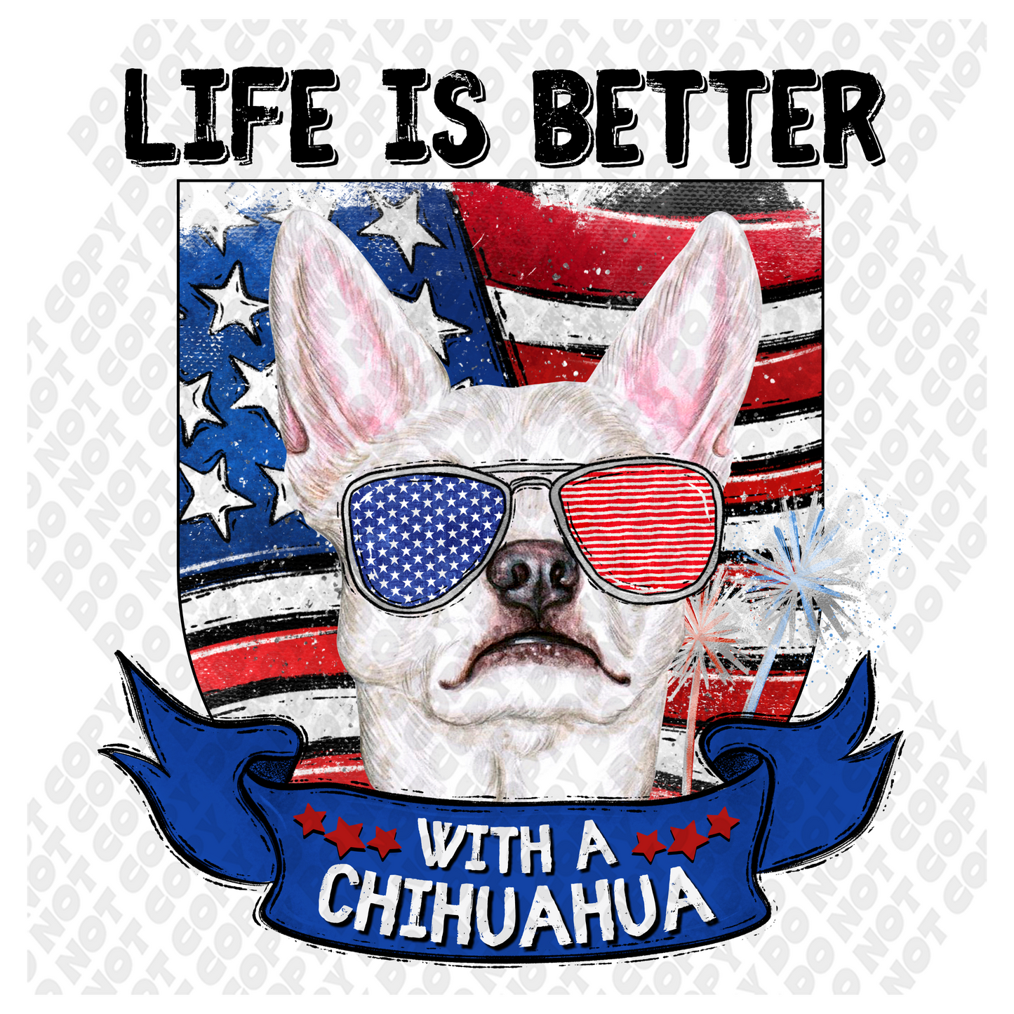 Lifes Better With a Chihuahua