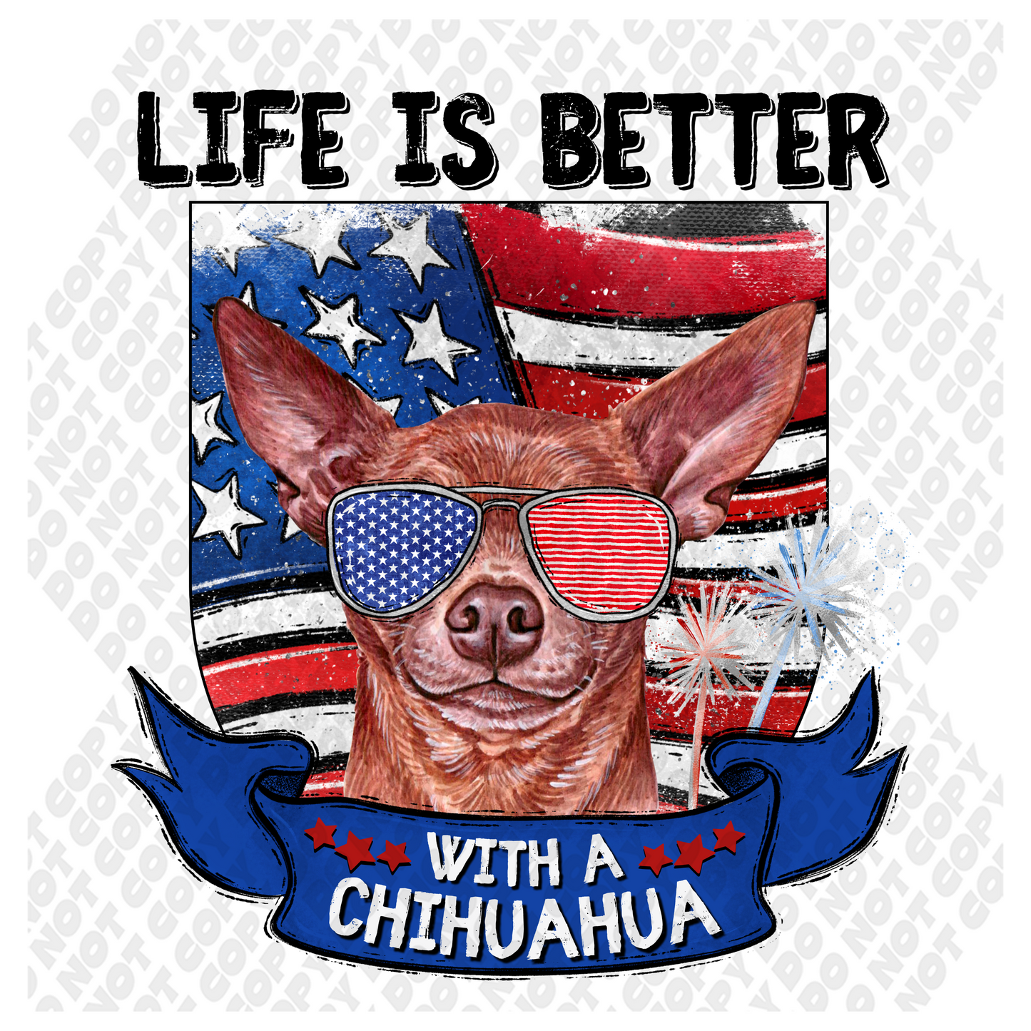 Lifes Better With a Chihuahua