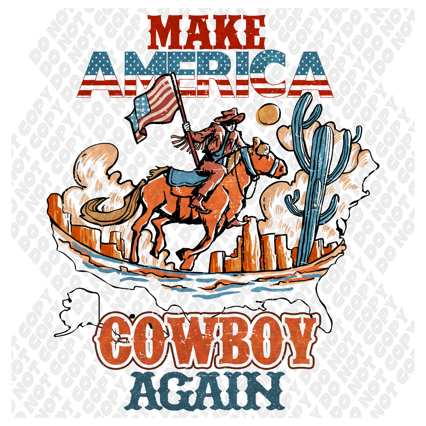 Make America Cowboy Again DTF Transfer