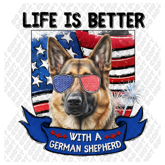 Life Is Better With A German Shepherd