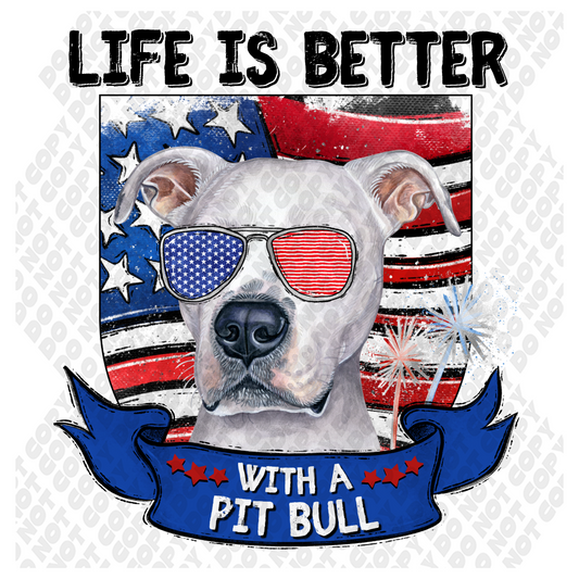 Life Is Better With A Pitbull