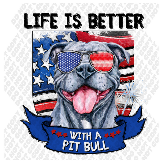 Life Is Better With A Pitbull