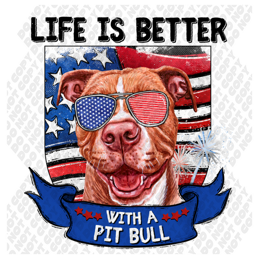 Life Is Better With A Pitbull