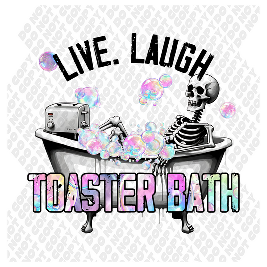 Live Laugh Toaster Bath DTF Transfer